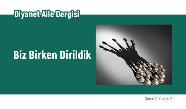 Biz Birken Dirildik