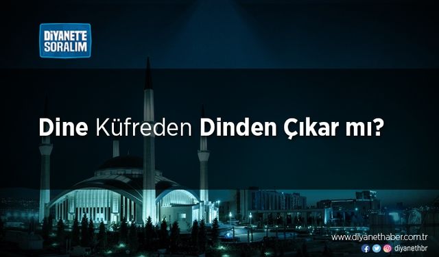 Dine Küfreden Dinden Çıkar mı?