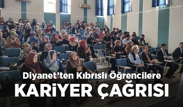 Diyanet'ten Kıbrıslı öğrencilere kariyer çağrısı