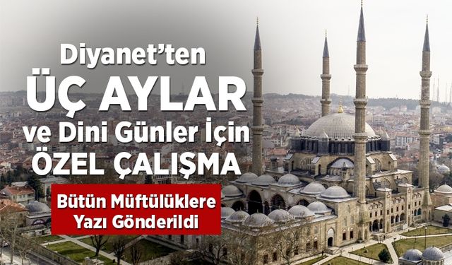 Diyanet’ten "Üç Aylar" özel çalışması