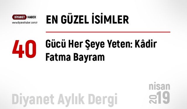 Gücü Her Şeye Yeten: Kâdir