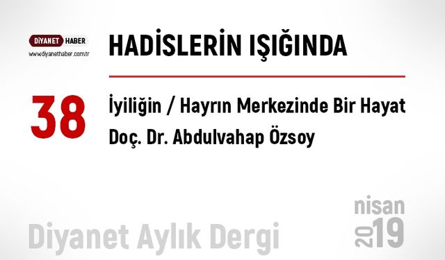 İyiliğin / Hayrın Merkezinde Bir Hayat