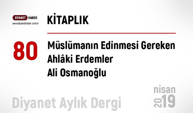 Müslümanın Edinmesi Gereken Ahlâki Erdemler