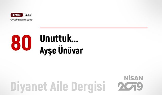 Unuttuk...