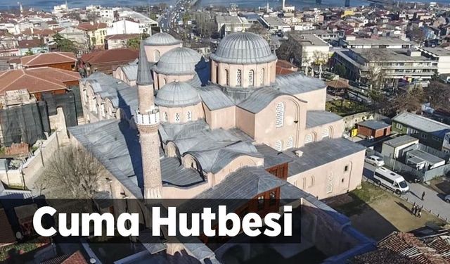 Cuma Hutbesi - 31 Mayıs 2019