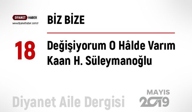 Değişiyorum O Hâlde Varım