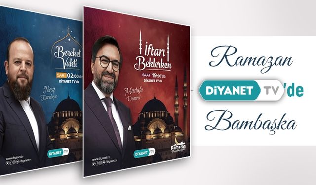 Diyanet TV’nin ramazan ekranı dopdolu