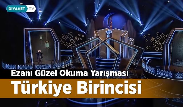 Ezanı Güzel Okuma Yarışması Birincisi