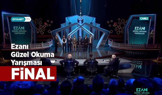 Ezanı Güzel Okuma Yarışması - Final