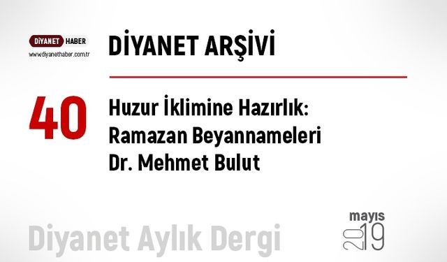 Huzur İklimine Hazırlık: Ramazan Beyannameleri