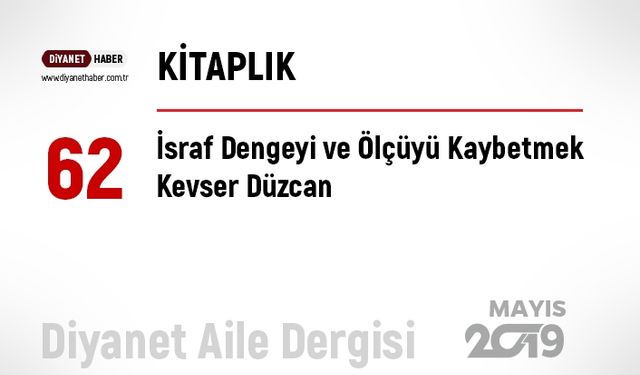 İsraf Dengeyi ve Ölçüyü Kaybetmek