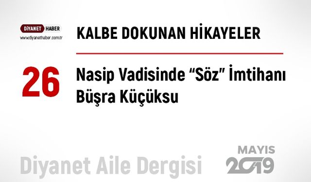 Nasip Vadisinde “Söz” İmtihanı