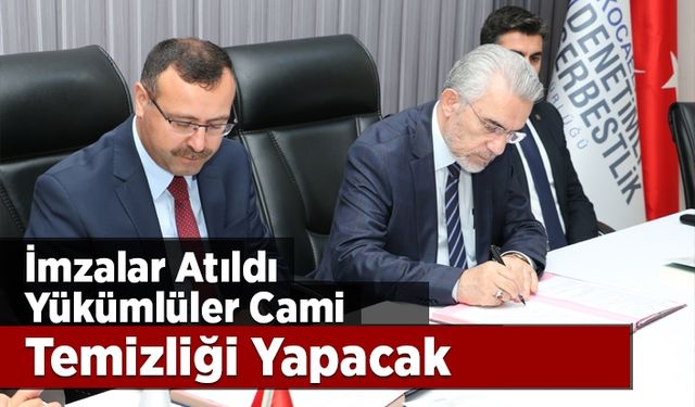 Yükümlüler camilerin temizliğini yapacak