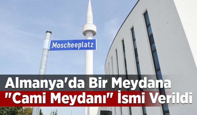 Aachen’da ‘Cami Meydanı’ açıldı