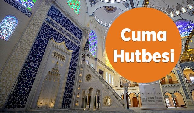 Cuma Hutbesi - 28 Haziran 2019