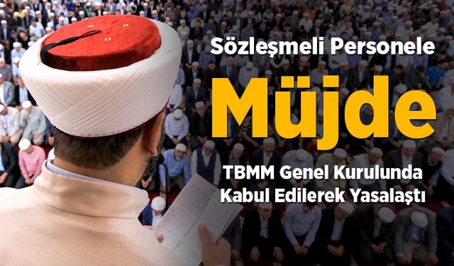 Sözleşmeli din görevlilerine müjde!