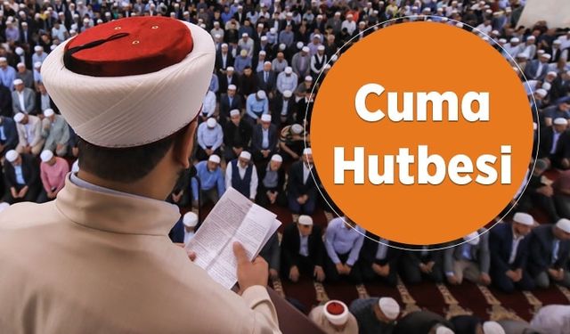 Cuma Hutbesi - 2 Ağustos 2019