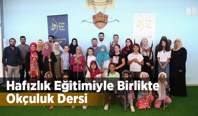 Hafızlık eğitimiyle birlikte okçuluk dersi