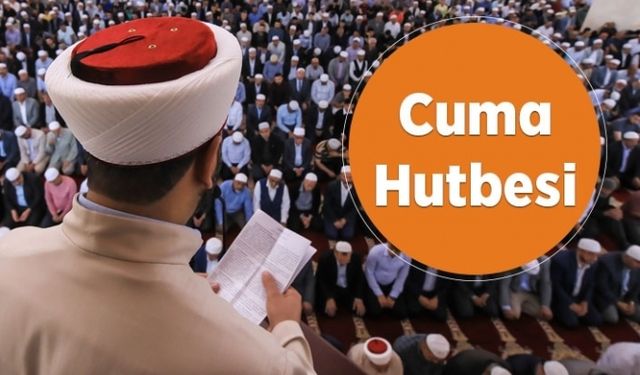 Cuma Hutbesi - 23 Ağustos 2019