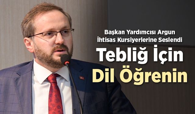 Argun: Tebliğ için dil öğrenin