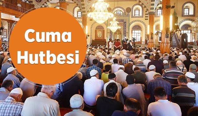 Cuma Hutbesi - 4 Ekim 2019