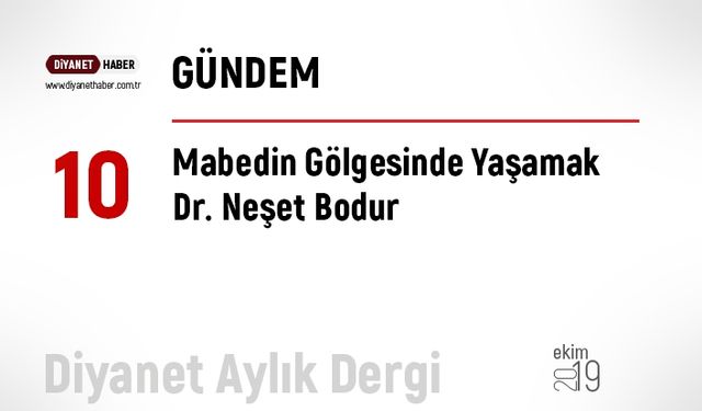 Mabedin Gölgesinde Yaşamak