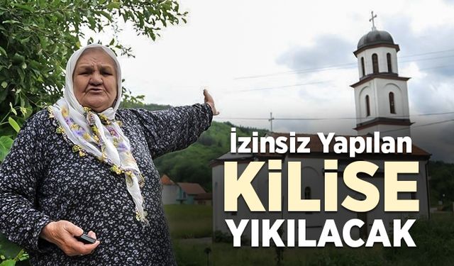 Müslüman kadının bahçesine izinsiz yapılan kilise yıkılacak