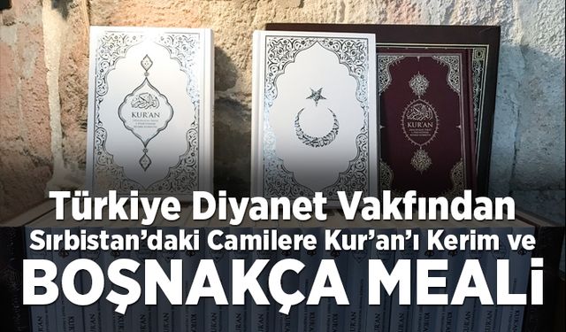 TDV'den Sırbistan'daki Camilere Kur'anı Kerim ve Boşnakça meal