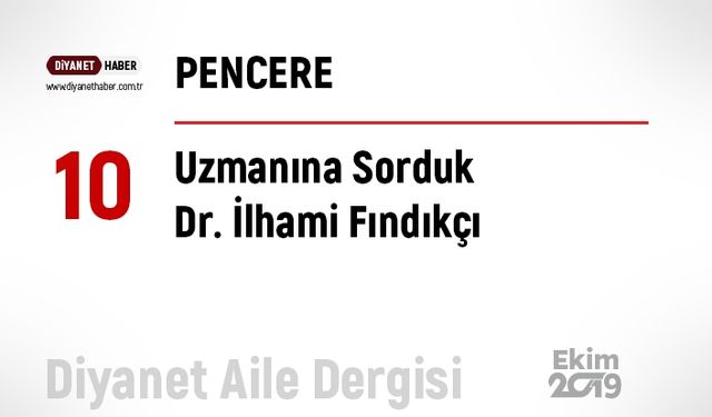 Uzmanına Sorduk