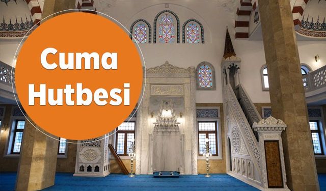 Cuma Hutbesi - 29 Kasım 2019