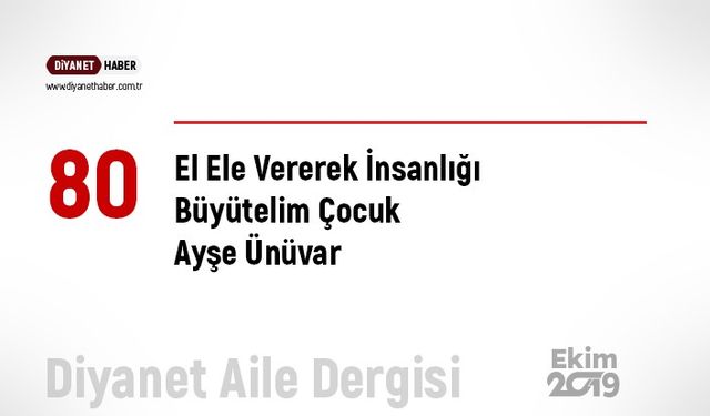 El Ele Vererek İnsanlığı Büyütelim Çocuk!