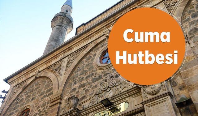 Cuma Hutbesi - 27 Aralık 2019