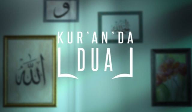 “Kur’an’da Dua” Diyanet TV’de