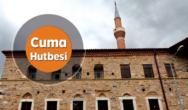 Cuma Hutbesi - 21 Şubat 2020