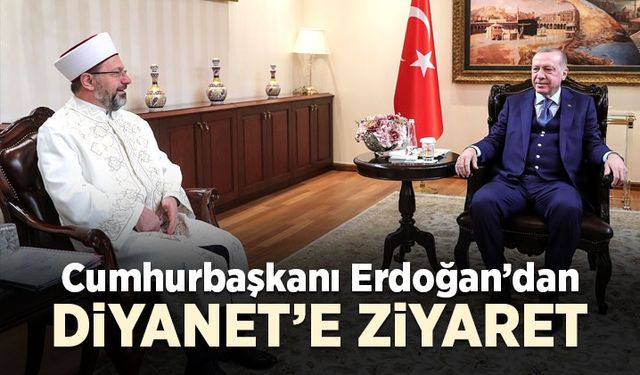 Cumhurbaşkanı Erdoğan’dan Diyanet’e ziyaret