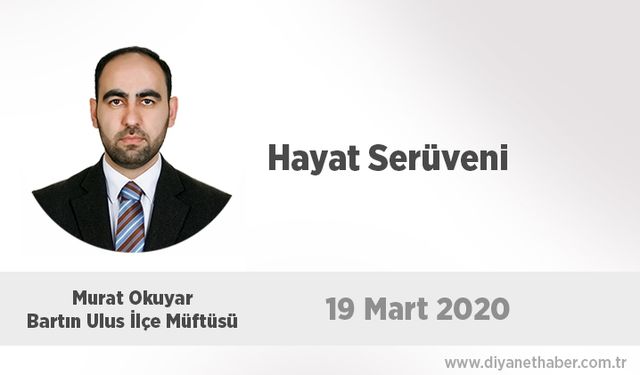 Hayat Serüveni