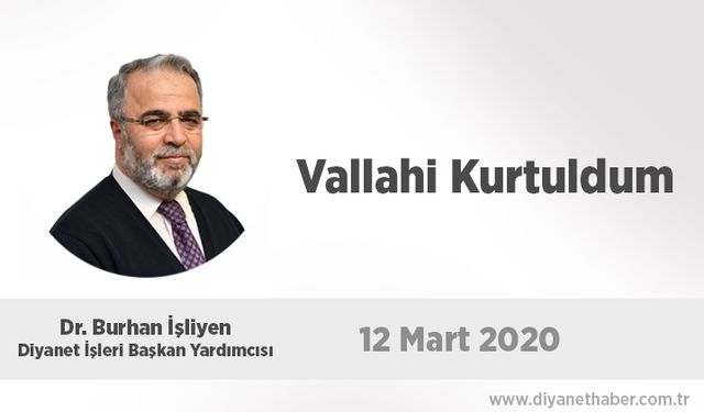 Vallahi Kurtuldum