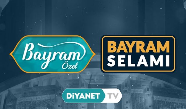 Ramazan Bayramı Diyanet TV’de yaşanacak