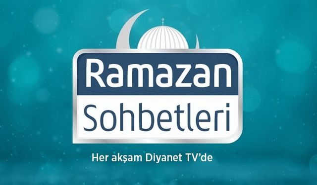 Ramazan Sohbetleri Diyanet TV’de…