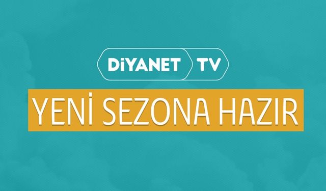 Diyanet TV yeni sezona hazır