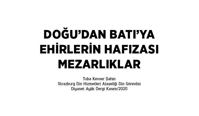 Doğu’dan batı’ya şehirlerin hafızası mezarlıklar