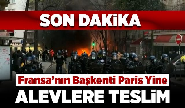 Fransa'nın başkenti Paris yine alevlere teslim
