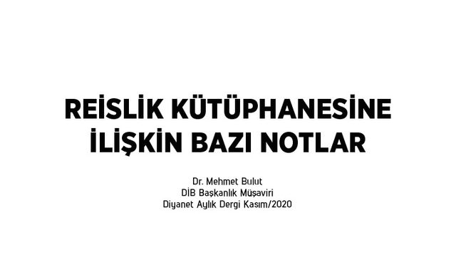 Reislik kütüphanesine ilişkin bazı notlar