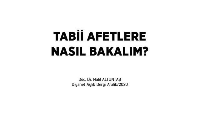 Tabii afetlere nasıl bakalım?