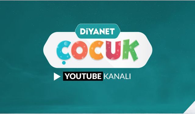 Diyanet Çocuk YouTube kanalı açıldı