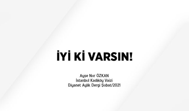 İyi ki varsın!