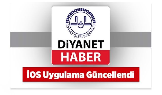 Diyanet Haber İOS uygulama güncellendi