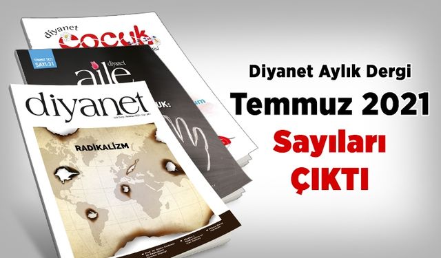 Diyanet dergileri Temmuz sayıları çıktı