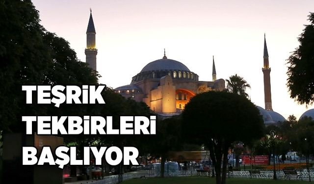 Teşrik tekbirleri başlıyor