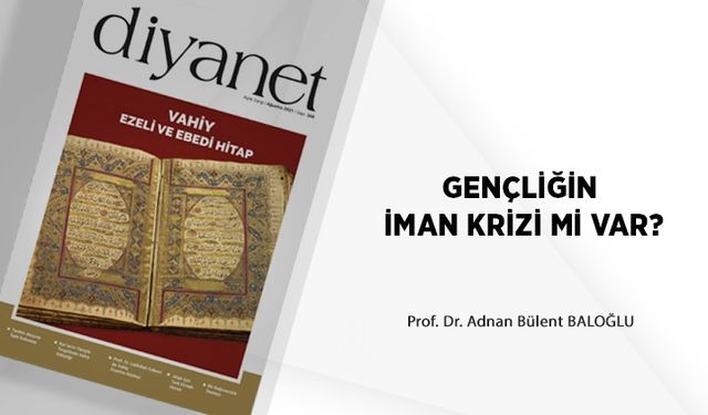 Gençliğin İman Krizi Mi Var?